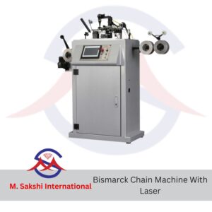 Bismarck Chain Machine With Laser